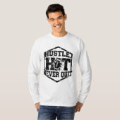 Hustle Hard Never Quit – Motivational Typography  T-Shirt (Vorne ganz)