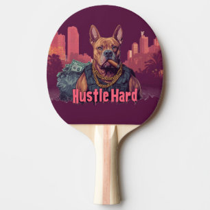 Hustle Hard - Pitbulle Hund mit Geld und Zigar Tischtennis Schläger