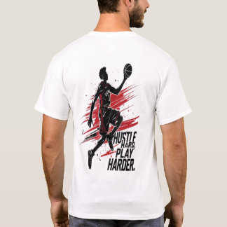 Hustle Hard Play Harder - Urban Basketball Dunk T-Shirt
