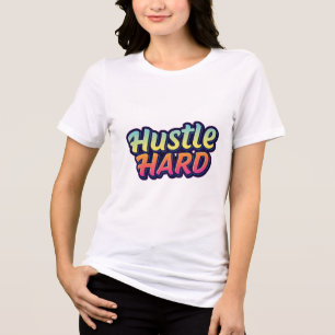 Hustle Hard Tri-Blend Shirt