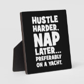 Hustle Harder, Nickerchen Später auf Yatch - Witzi Fotoplatte (Vorderseite)