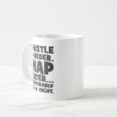 Hustle Harder, Nickerchen Später auf Yatch - Witzi Kaffeetasse (Vorderseite Links)