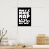 Hustle Harder, Nickerchen Später auf Yatch - Witzi Poster (Küche)