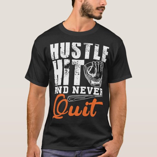 Hustle Hit und nie beenden T - Shirt (Vorderseite)