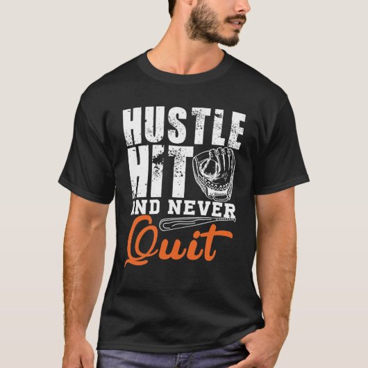 Hustle Hit und niemals Quit Motivation Design T-Shirt (Vorderseite)