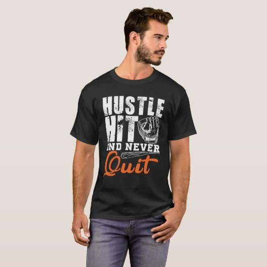 Hustle Hit und niemals Quit Motivation Design T-Shirt (Vorne ganz)