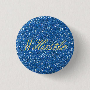 Hustle Imitate Blue Glitzer Design Button