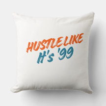  Hustle Like It's '99