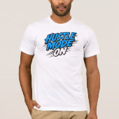 "Hustle Mode On" Motivational Quote T-Shirt (Vorderseite)