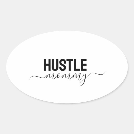 Hustle Mommy Ovaler Aufkleber (Vorderseite)