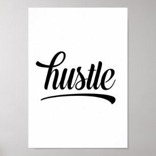 Hustle – Motivtypografie in Schwarzweiß Poster