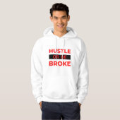 Hustle Or Be Broke 2 Hoodie (Vorne ganz)