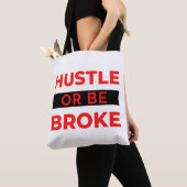 Hustle Or Be Broke 2 Tasche (Von Nahem)