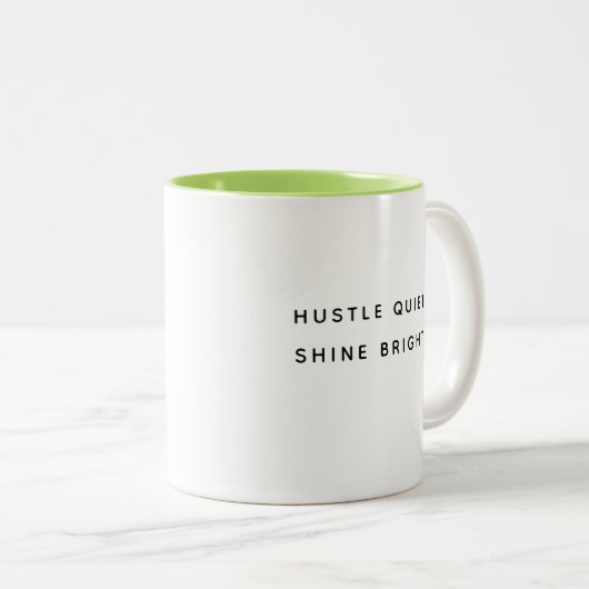 Hustle Quietly Shine Brightly Modern Two-Tone Mug Zweifarbige Tasse (VorderseiteRechts)