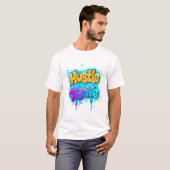 Hustle Thrive Graffiti Street Art Design T-Shirt (Vorne ganz)