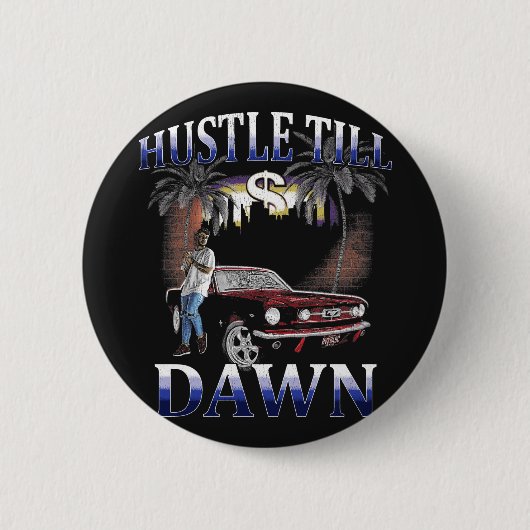 Hustle Till Dawn - Stadtstraßendesign Button (Vorderseite)