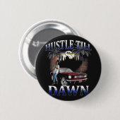 Hustle Till Dawn - Stadtstraßendesign Button (Vorne & Hinten)