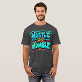 Hustle und Humble Geschenk T-Shirt (Vorne ganz)