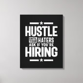 Hustle Unternehmerin Shirt Husters bis Ihre Hasser Leinwanddruck (Vorderseite)