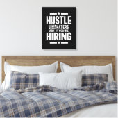 Hustle Unternehmerin Shirt Husters bis Ihre Hasser Leinwanddruck (Insitu (Schlafzimmer))