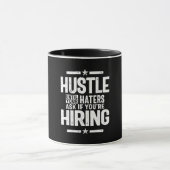 Hustle Unternehmerin Shirt Husters bis Ihre Hasser Tasse (Zentrum)