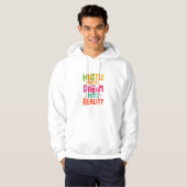 Hustle Until the Dream Hits Reality – Motivational Hoodie (Vorne ganz)