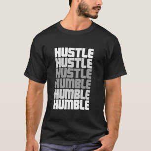 Hustle zu bescheidener Inspiration Wachstums-Motiv T-Shirt
