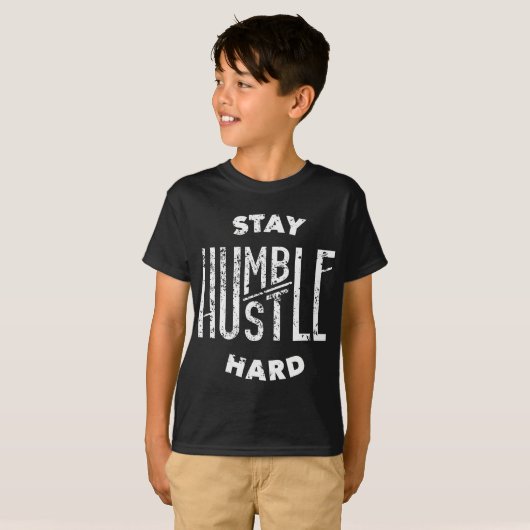 Hustler Hip Hop Lover Bleibe Humble Hustle Hard Ch T-Shirt (Vorne ganz)