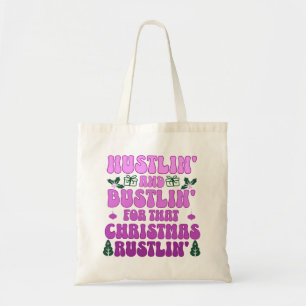 Hustlin' und das Trubel' für diesen Weihnachtsrust Tragetasche