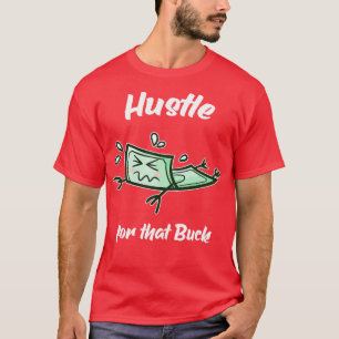 Huston für diesen Buck Money Unternehmer T-Shirt