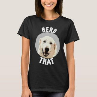 Hüten Sie diesen Great Pyrenees Farmhund T-Shirt