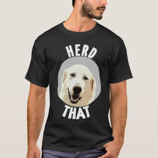 Hüten Sie diesen Great Pyrenees Farmhund T-Shirt