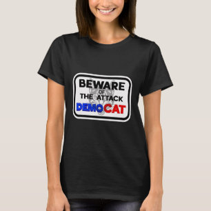 Hüten Sie sich vor dem Angriff Democat Demokrat Fr T-Shirt