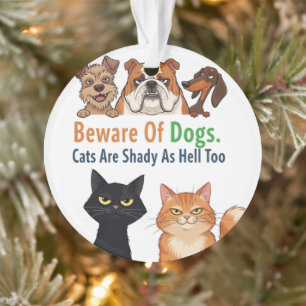 Hüten Sie sich vor Hund & die Katze ist schattig w Ornament