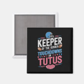 Hüter der Gender-Touchdowns oder Tutus Gender Ba Magnet (Vorderseite/Rückseite)