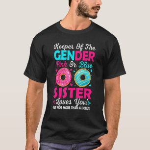 Hüter des Geschlechts Rosa oder Blau Schwester lie T-Shirt