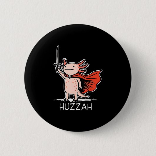 Huzzah Axolotl Knight Funny Sword Meme Quote Button (Vorderseite)