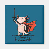 Huzzah Axolotl Knight Funny Sword Meme Quote  Magnet (Vorne)