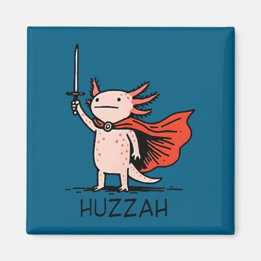 Huzzah Axolotl Knight Funny Sword Meme Quote  Magnet (Vorne)