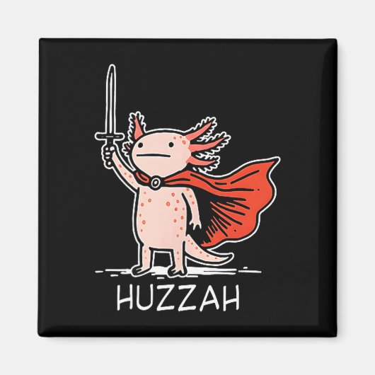 Huzzah Axolotl Knight Funny Sword Meme Quote Magnet (Vorne)