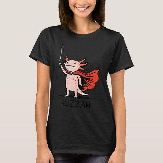 Huzzah Axolotl Knight Funny Sword Meme Quote  T-Shirt (Vorderseite)