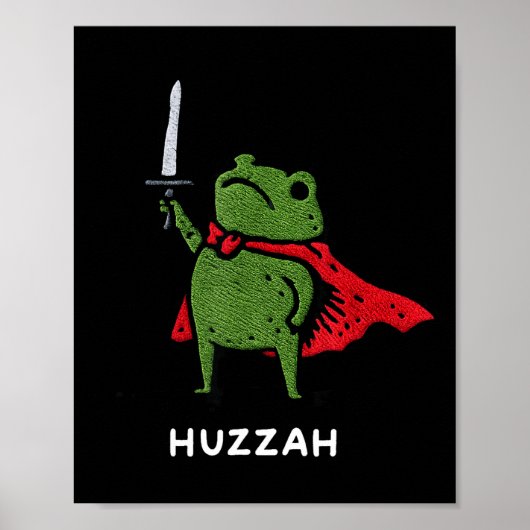 Huzzah Frog Knight Funny Sword Meme Quote  Poster (Vorne)