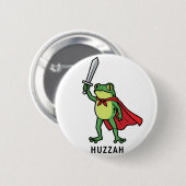 Huzzah Frog Knight Funny Sword Meme Zitat Button (Vorne & Hinten)