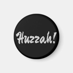 Huzzah! Hurrah! Magnet