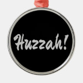 Huzzah! Hurrah! Ornament Aus Metall (Vorne)