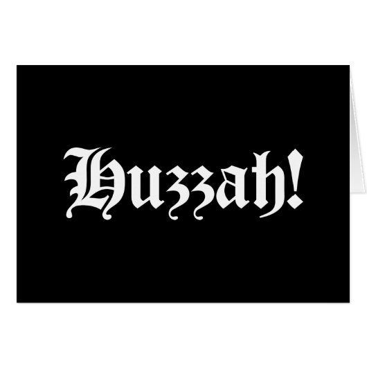 Huzzah! {Mittelalterliche Typografie} (Vorderseite (Horizontal))