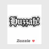 Huzzah! {Mittelalterliche Typografie} Aufkleber (Blatt)