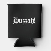 Huzzah! {Mittelalterliche Typografie} Dosenkühler (Vorderseite)