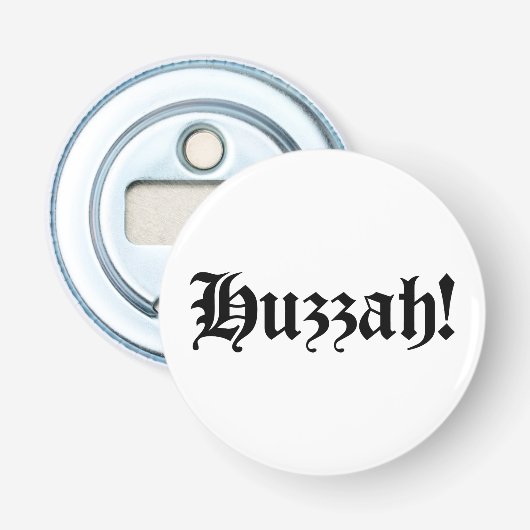Huzzah! {Mittelalterliche Typografie} Flaschenöffner (Vorderseite)