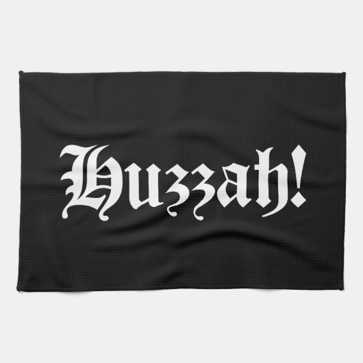 Huzzah! {Mittelalterliche Typografie} Geschirrtuch (Horizontal)